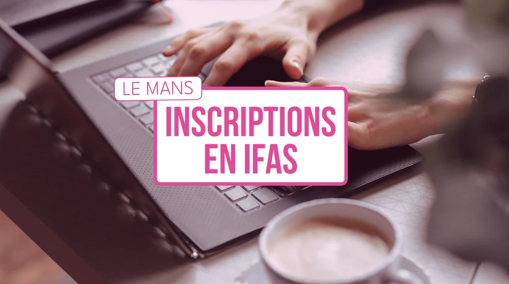 inscriptions en IFAS - Le Mans