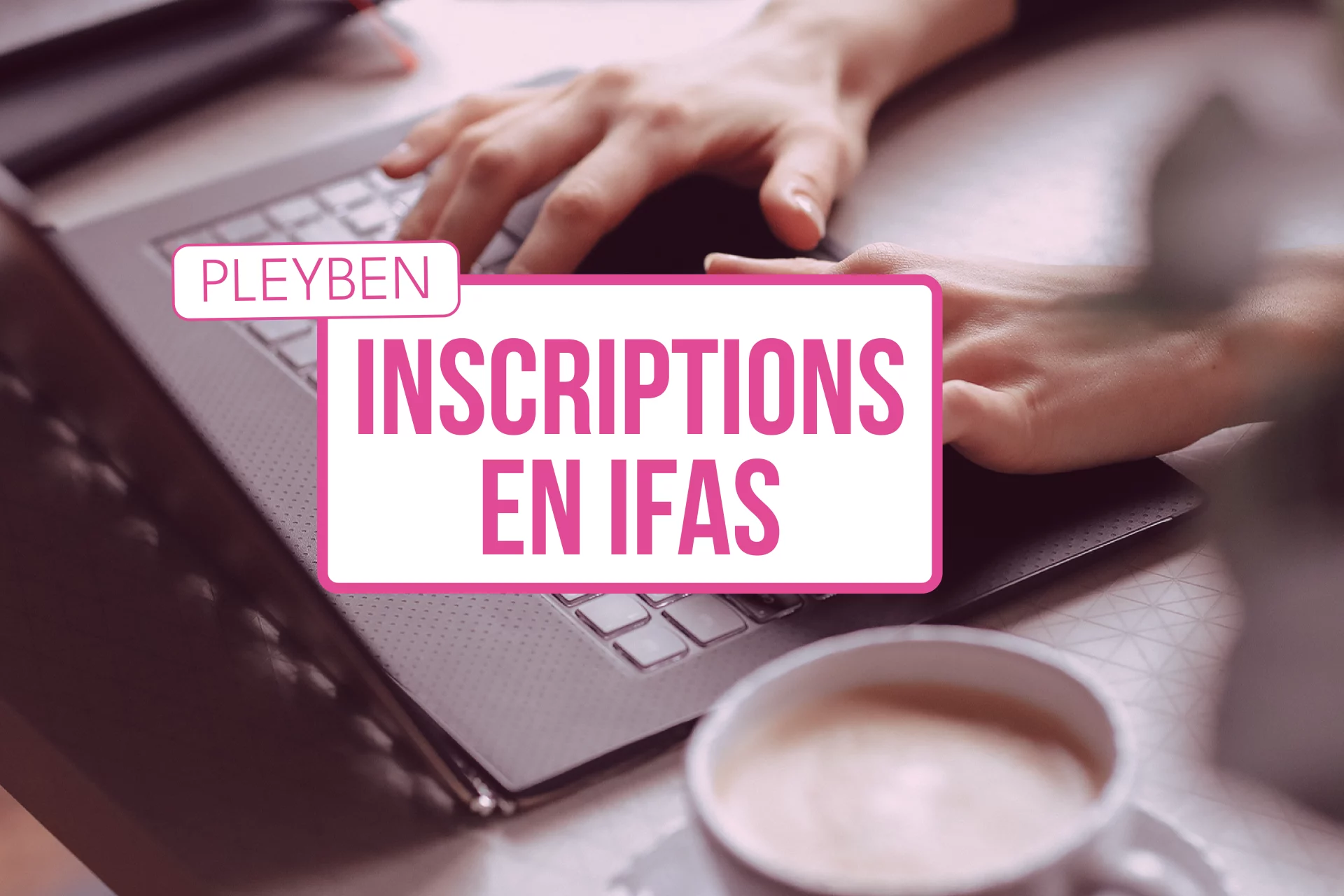 inscriptions en IFAS - Pleyben